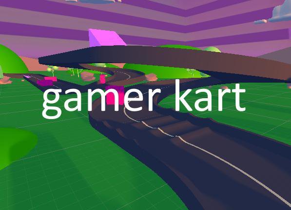 gamer kart (bad first unity project)