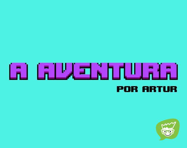A Aventura - Artur