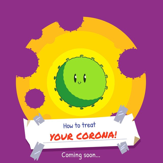 How to treat YOUR CORONA