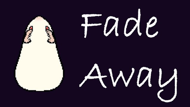 Fade Away (itch) (Sourcaps)