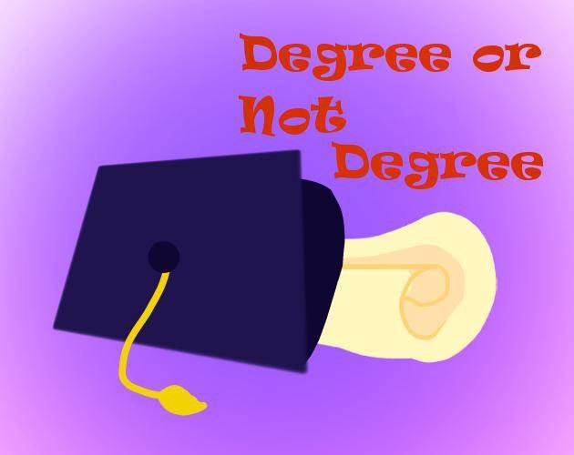 Degree or Not Degree