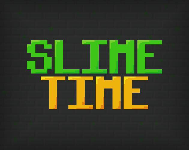 Slime Time (CCeriseGD)