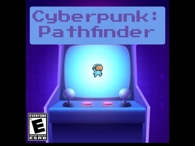 Cyberpunk: Pathfinder