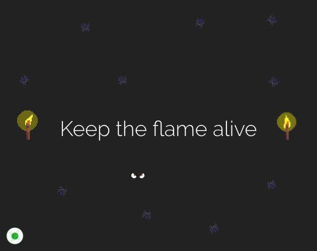 Keep the flame alive (peacore)