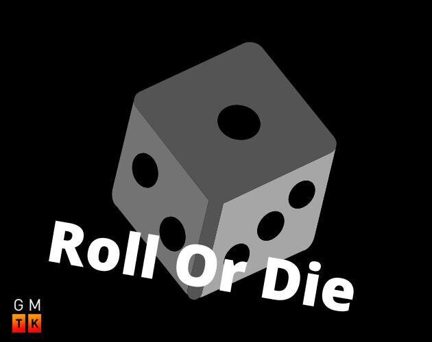 Roll or Die (No Face)