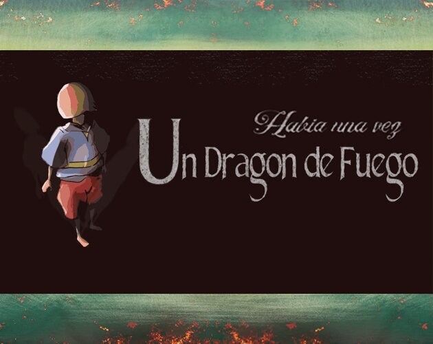 Había una vez Un Dragon de Fuego