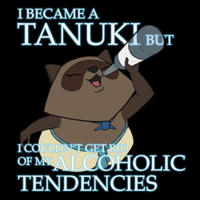 I Became a Tanuki But I Couldn't Get Rid Of My Alcoholic Tendencies