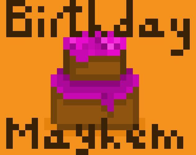 Birthday Mayhem