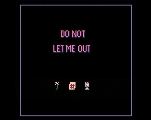 Do Not Let Me Out Part 1