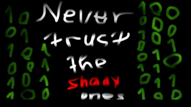 Never Trust The Shady Ones