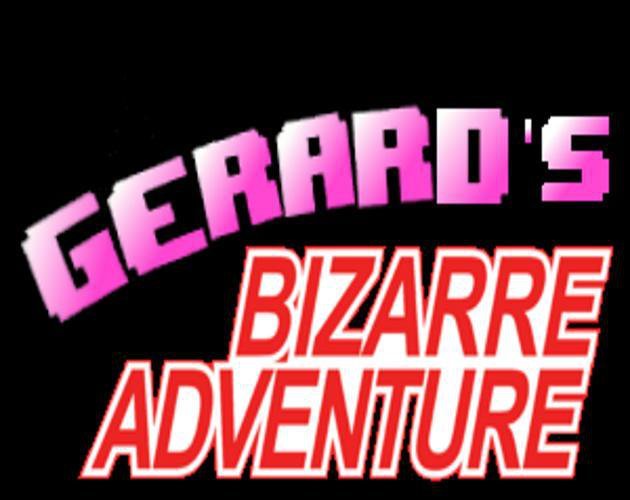 Gerard's Bizarre Adventure