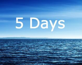 5 Days