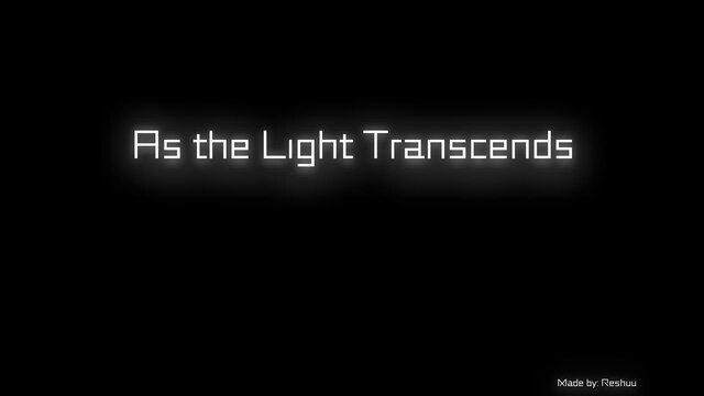 As the Light Transcends