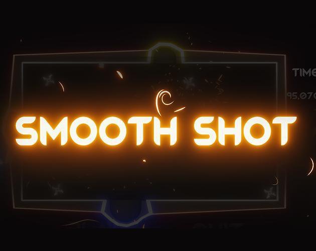Smooth Shot