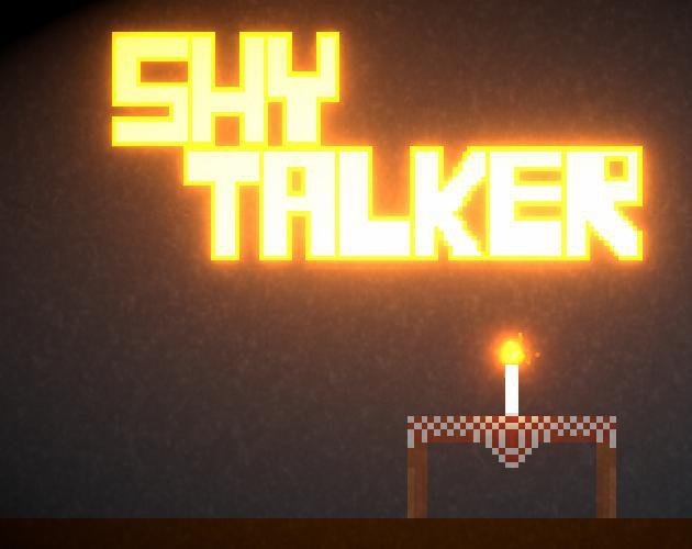 SHY TALKER - Ludum Dare 46