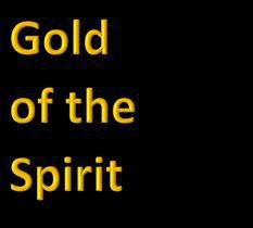 Gold of the Spirit