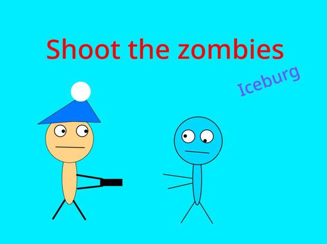 Shoot the zombies iceberg