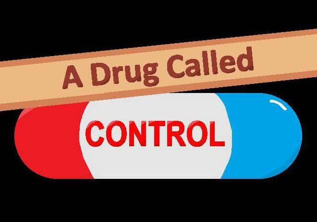A Drug Called Control