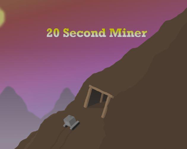 20 Second Miner