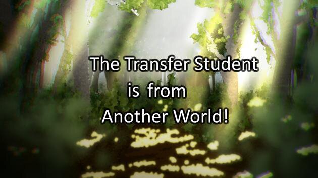 The Transfer Student is from Another World!