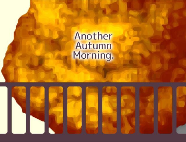 Another Autumn Morning.