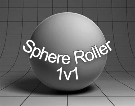 Sphere Roller 1v1