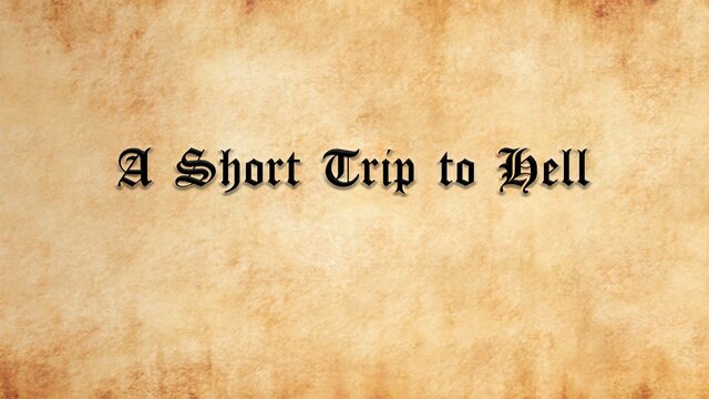 A Short Trip To Hell