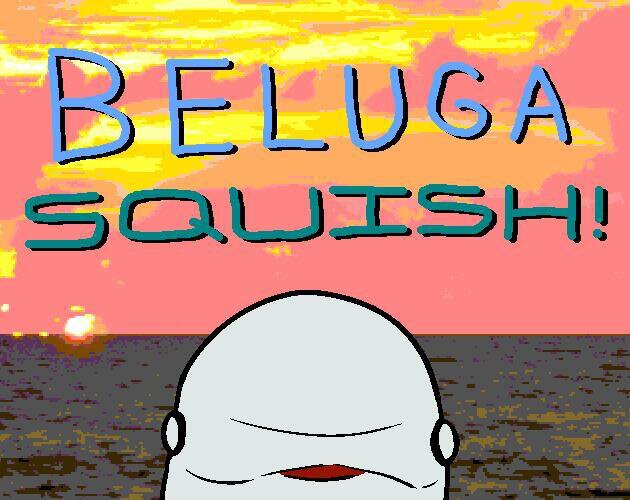 Beluga Squish!