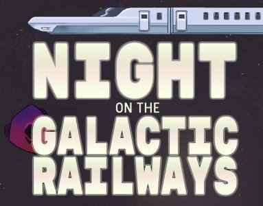 Night on the Galactic Railways