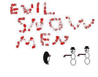 Evil Snowmen