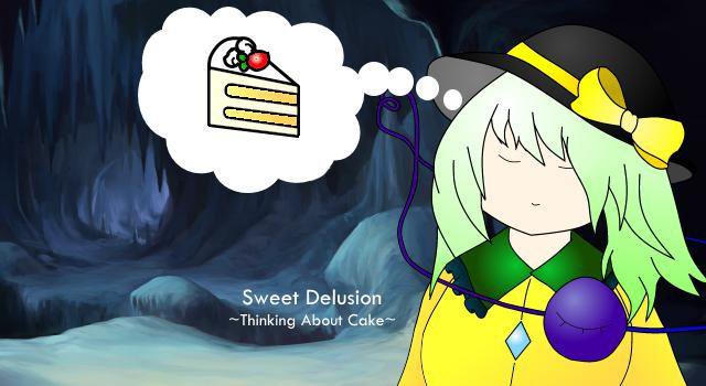 Sweet Delusions