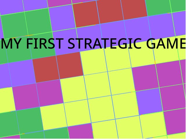 My first strategic game
