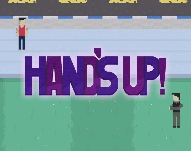 Hands Up!