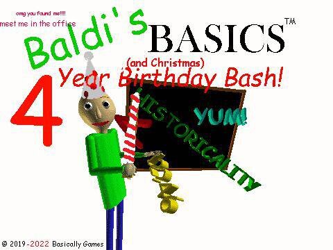 Baldi's Basics 4 Year Birthday (and Christmas) Bash