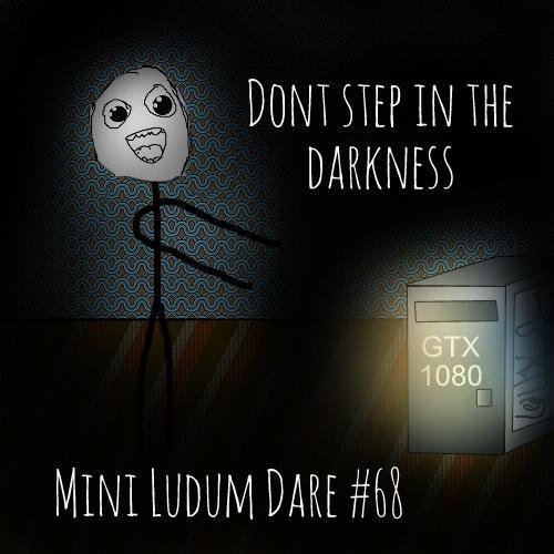 Don't step into the darkness
