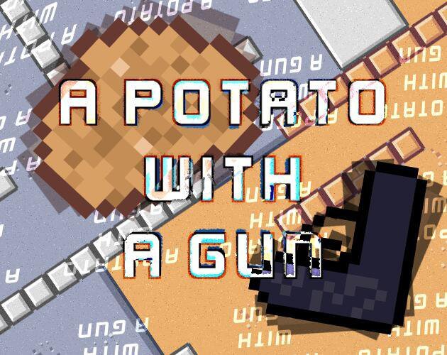 A Potato with a Gun