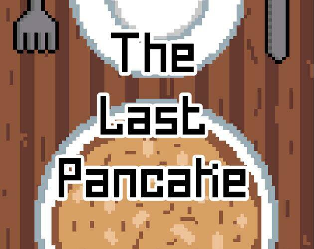 The Last Pancake