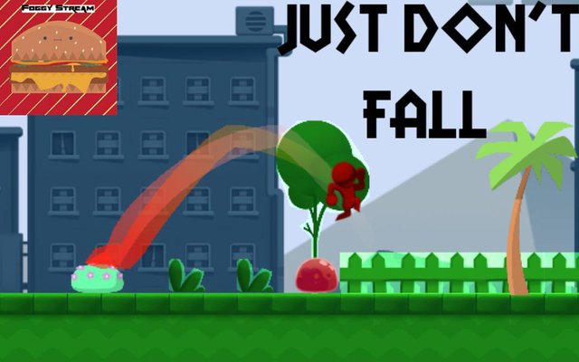 Just Don't Fall (FoggyStream)