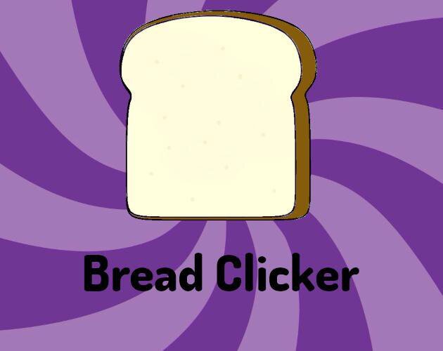 Bread Clicker (JaieDev)