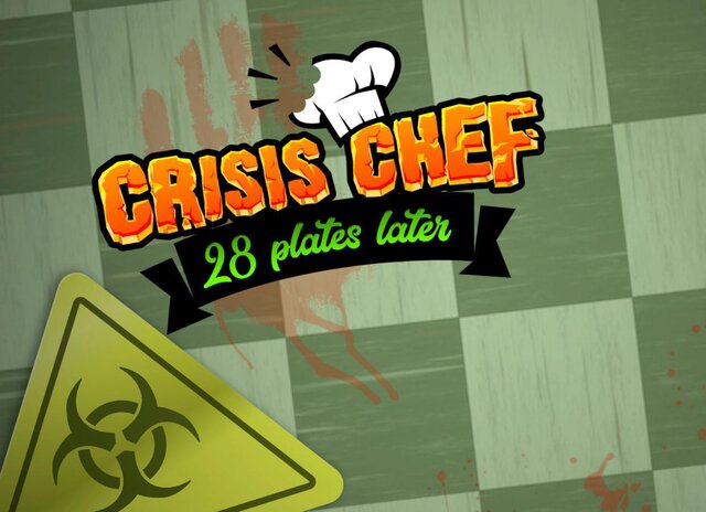 Crisis Chef: 28 Plates Later