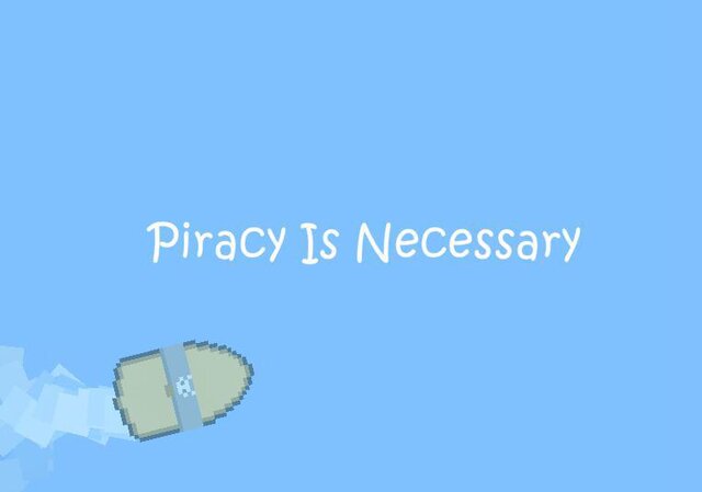 Piracy is Necessary