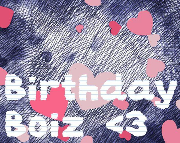 Birthday Boiz <3