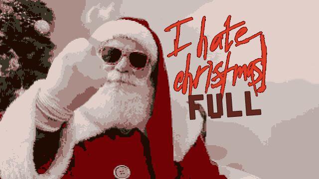 I Hate Christmas! (Full Version)