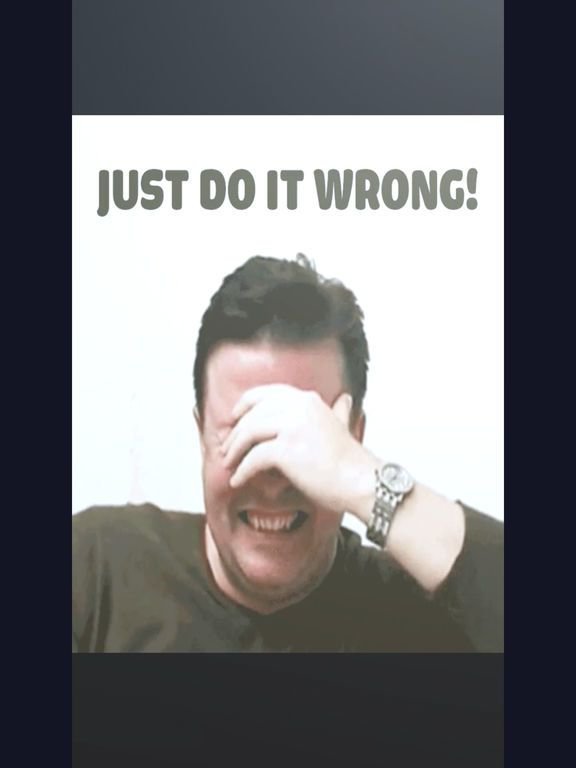 Wrong: Just Do It Wrong