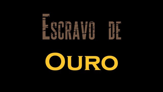 Escravo de Ouro