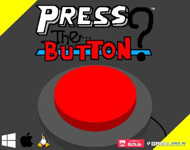 Press the... BUTTON?