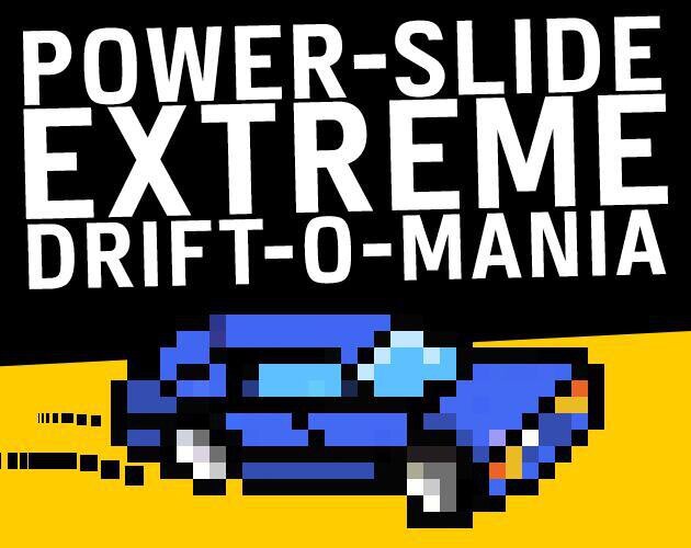 PowerDriftExtreme: Drift-O-Mania 3000!
