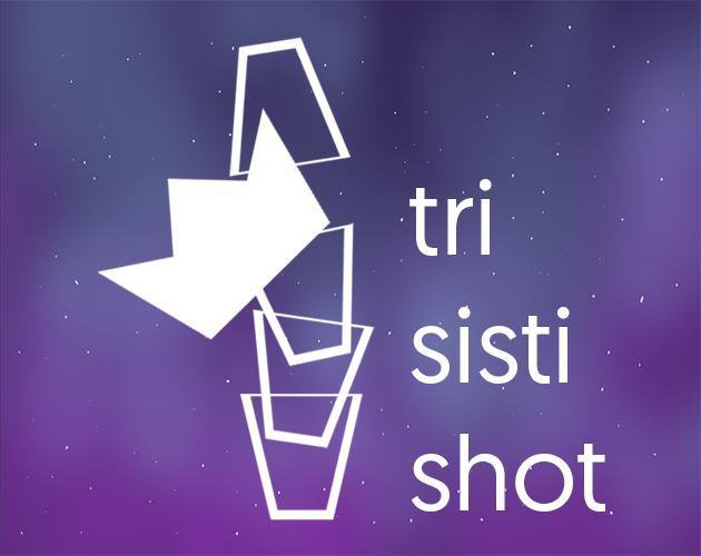 Tri sisti shot