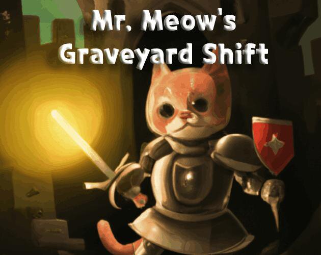Mr. Meow's Graveyard Shift