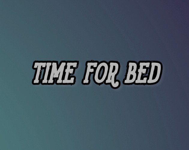Time For Bed